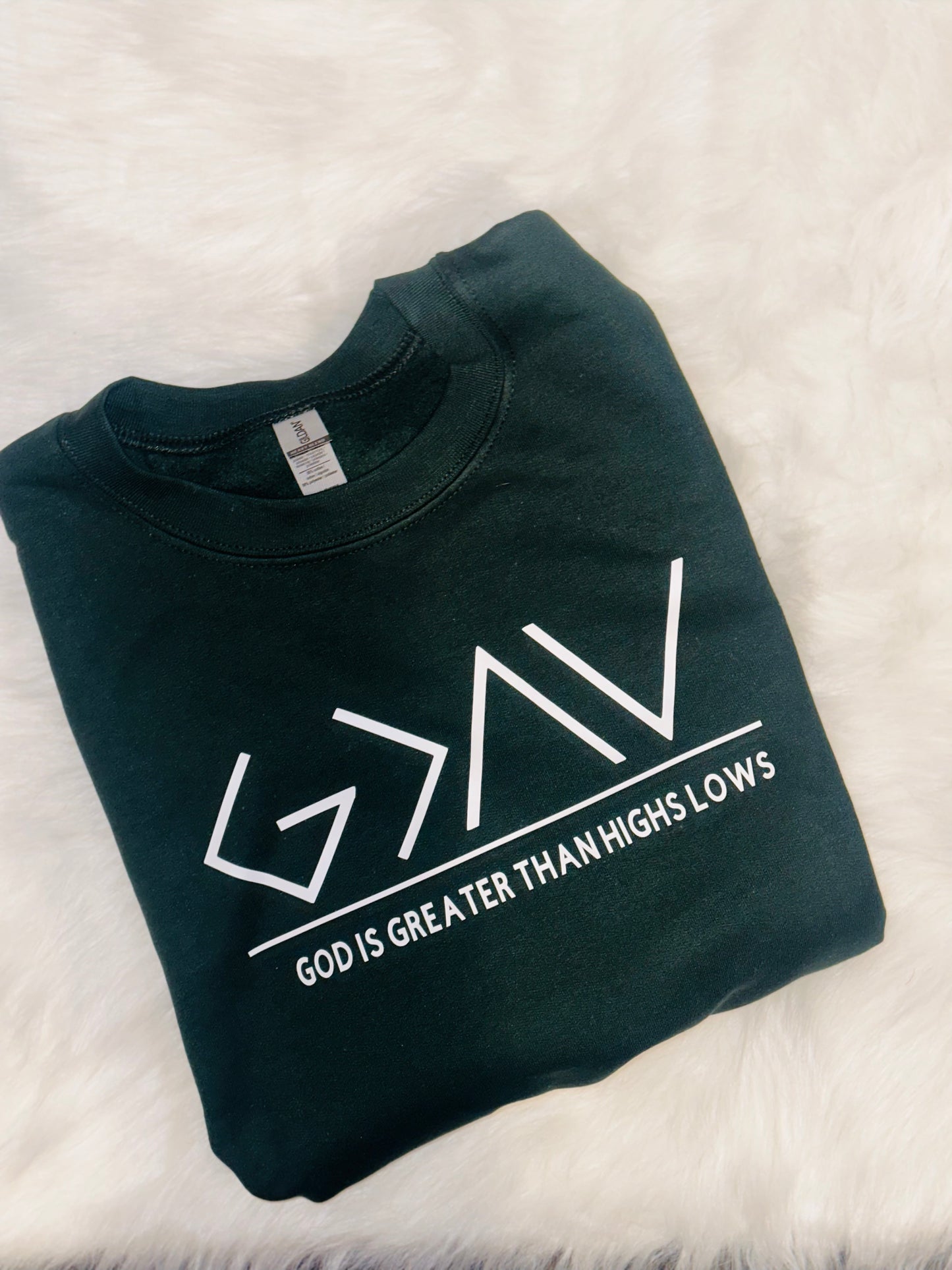 God is Greater Highs Lows Sweatshirt