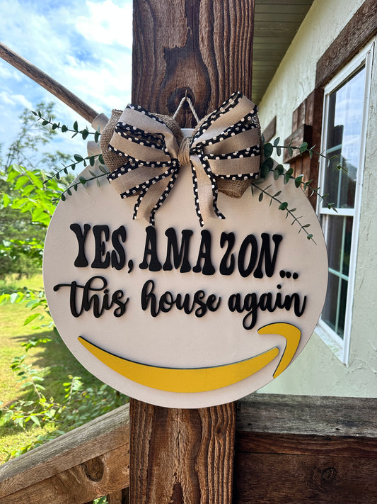 Yes Amaz0n this house Door Hanger