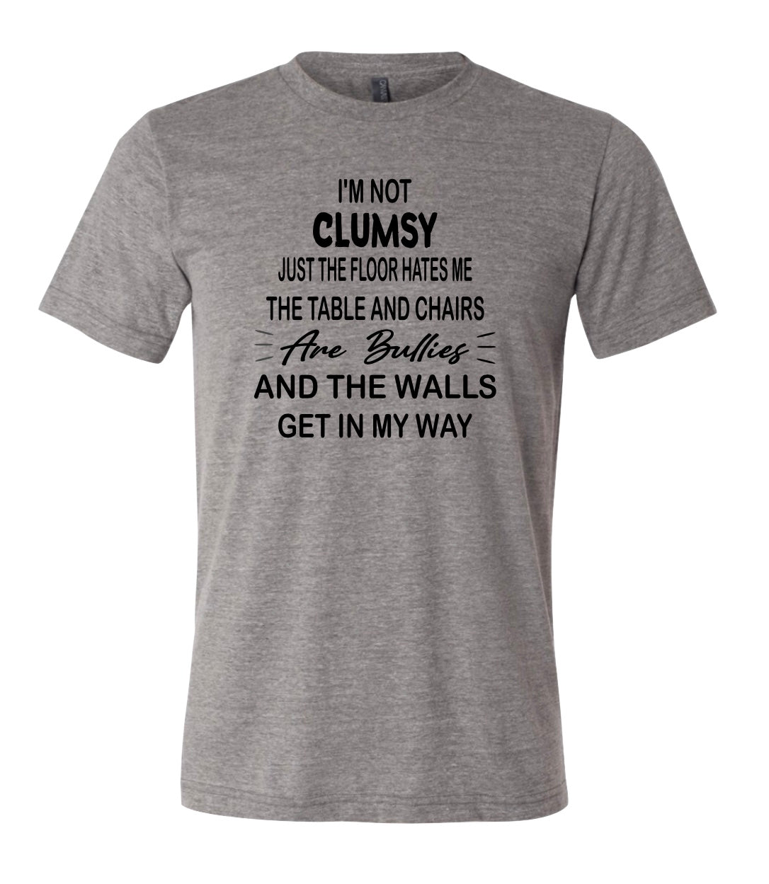 I’m Not Clumsy T-shirt