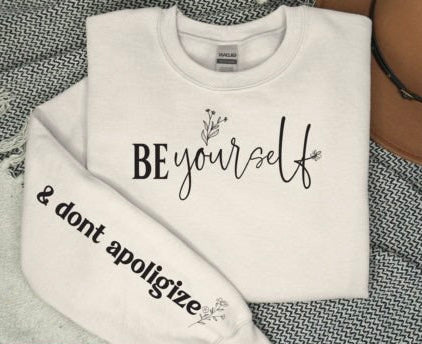 Be Yourself Sweatshirt (Pick Your Color)