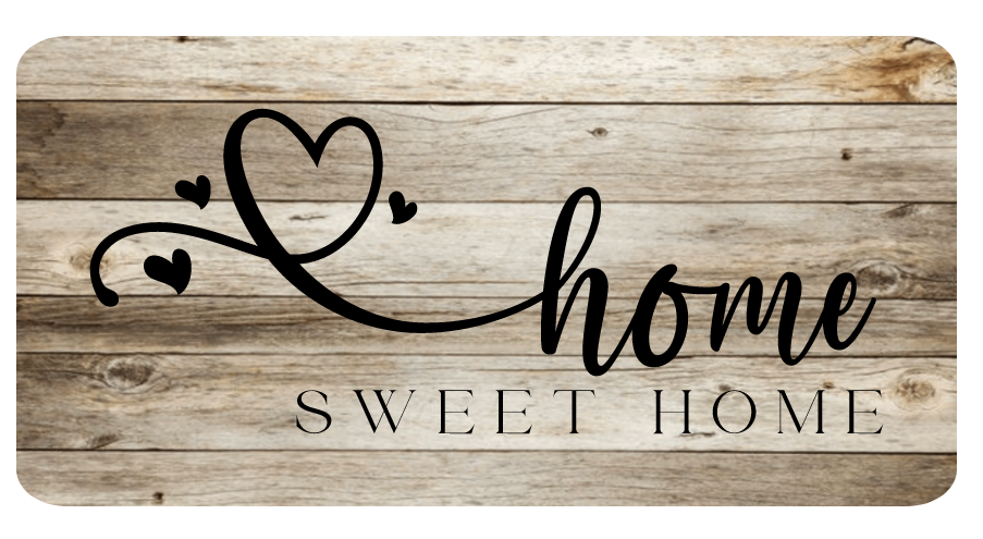 Home Sweet Home Stained Wooden Background Metal Sign