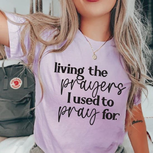 Living The Prayers T-shirt