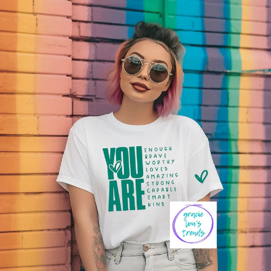 You Are T-shirt